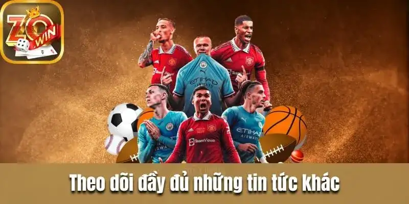 Thể Thao Zowin – Sân Chơi Đẳng Cấp Cho Giới Cá Cược 7 Thể Thao Zowin – Sân Chơi Đẳng Cấp Cho Giới Cá Cược